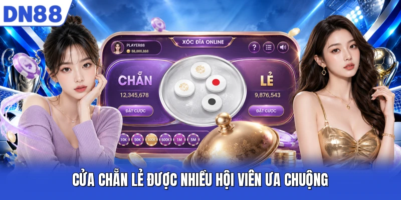 Cửa chẵn lẻ được nhiều hội viên ưa chuộng