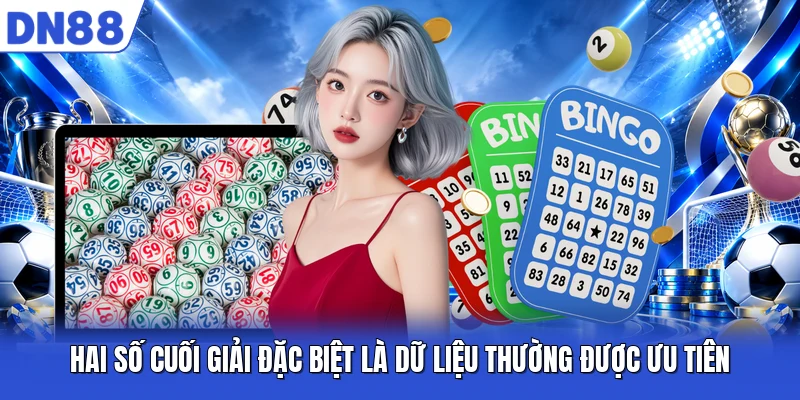 Hai số cuối giải đặc biệt là dữ liệu thường được ưu tiên Hai số cuối giải đặc biệt là dữ liệu thường được ưu tiên