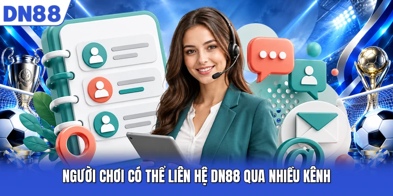 Người chơi có thể liên hệ DN88 qua nhiều kênh