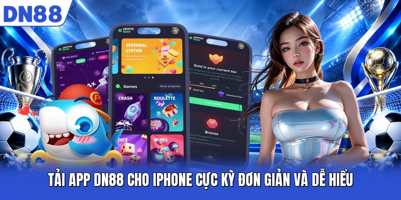 Tải app DN88 cho iphone cực kỳ đơn giản và dễ hiểu Tải app DN88 cho iphone cực kỳ đơn giản và dễ hiểu